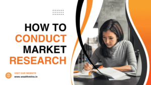 Read more about the article How to Conduct Market Research, Types, and Benefits